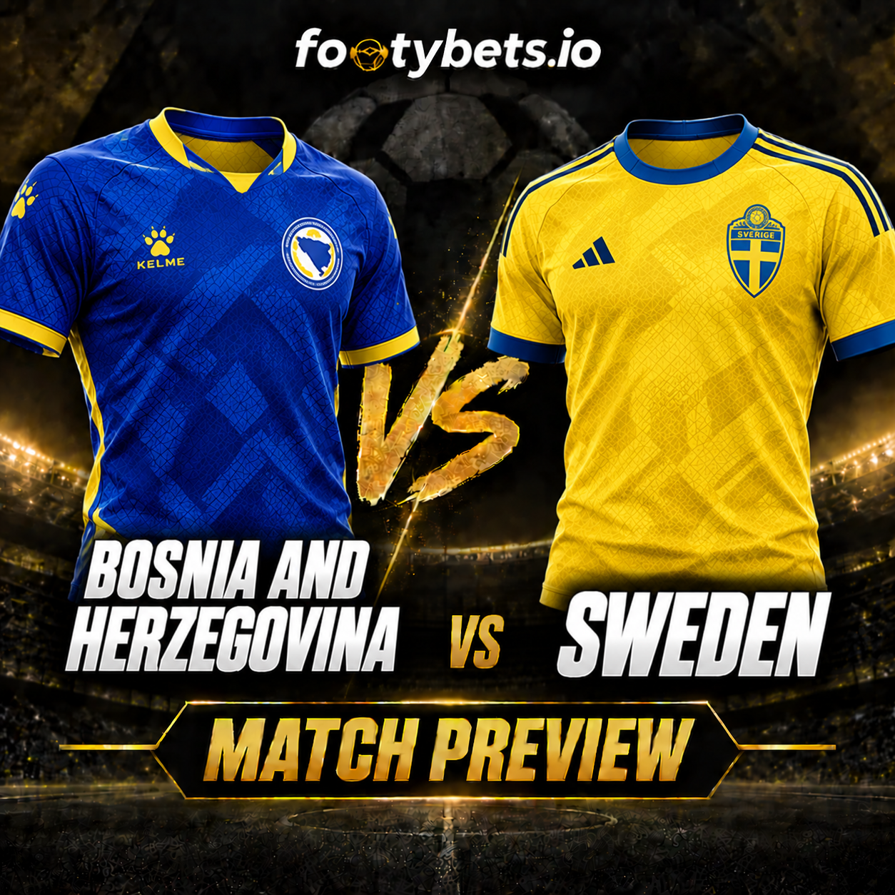Bosnia and Herzegovina vs Sweden Prediction & Match Preview
